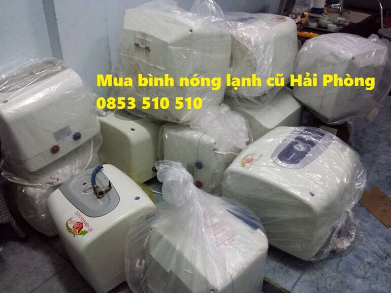 Thu mua bình nóng lạnh cũ Hải Phòng - Tùng Lâm 0853.510510