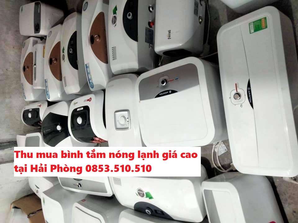 Thu mua bình nóng lạnh cũ Hải Phòng - Tùng Lâm 0853.510510